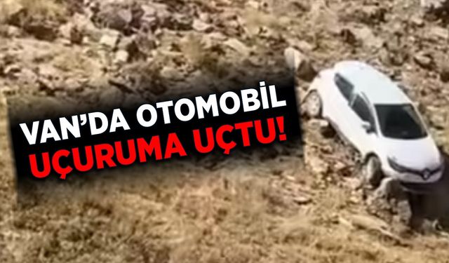 Van’da otomobil uçuruma uçtu!