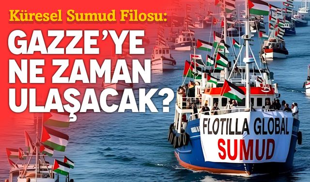 Küresel Sumud Filosu: 51 Gemi, 44 Ülke - Gazze’ye Ulaşması Ne Zaman Bekleniyor?