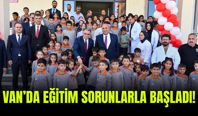 Van’da eğitim sorunlarla başladı!