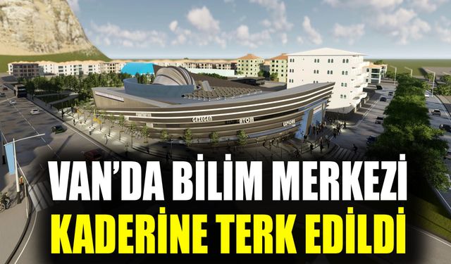 Van’da bilim merkezi kaderine terk edildi