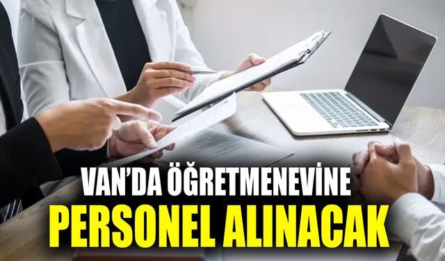 Van’da öğretmenevine personel alınacak