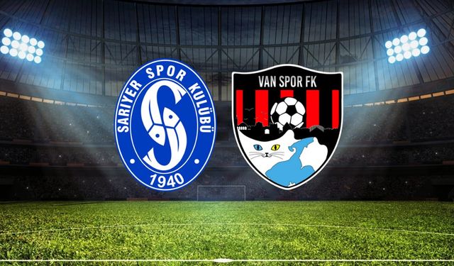 Sarıyerspor- Vanspor maçında onbirler belli oldu