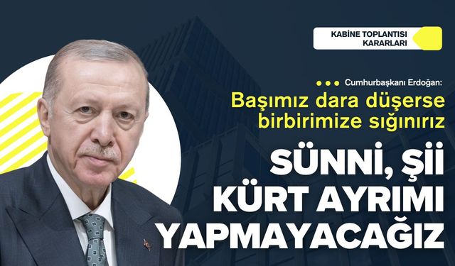 Erdoğan’dan birlik mesajı: Birbirimizin kapısını çalacağız