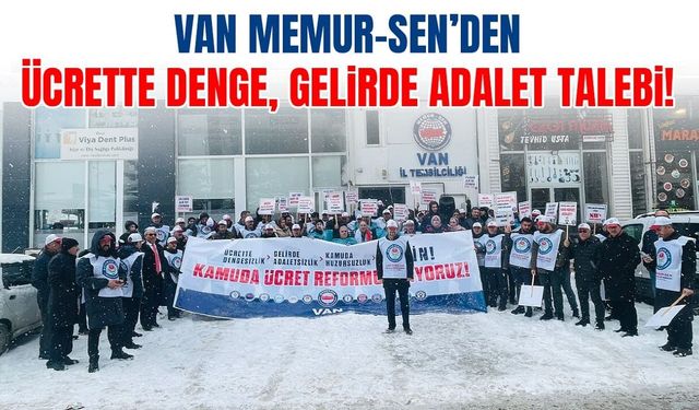 Van Memur-Sen’den ücrette denge, gelirde adalet talebi!