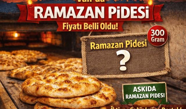 Van'da Ramazan pidesinin fiyatı belli oldu