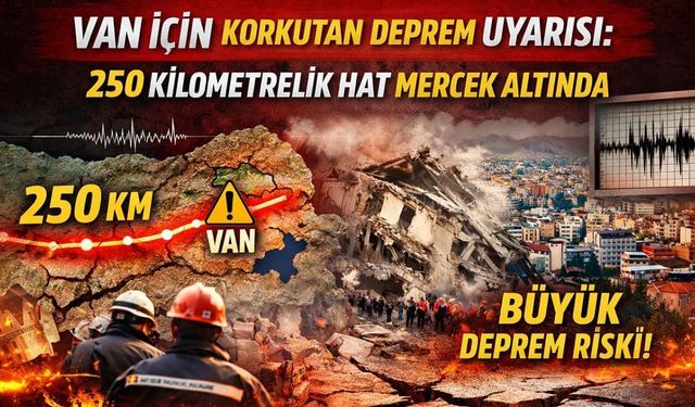 Van için korkutan deprem uyarısı