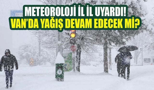 Meteoroloji il il uyardı! Van’da yağış devam edecek mi?