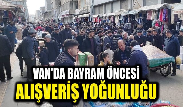 Van'da bayram öncesi alışveriş yoğunluğu