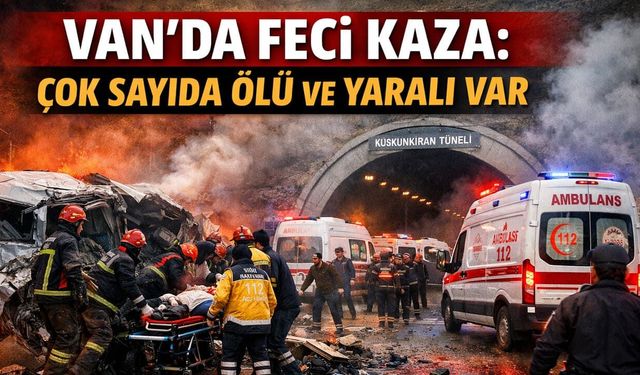 Van’da feci kaza: Çok sayıda ölü ve yaralı var