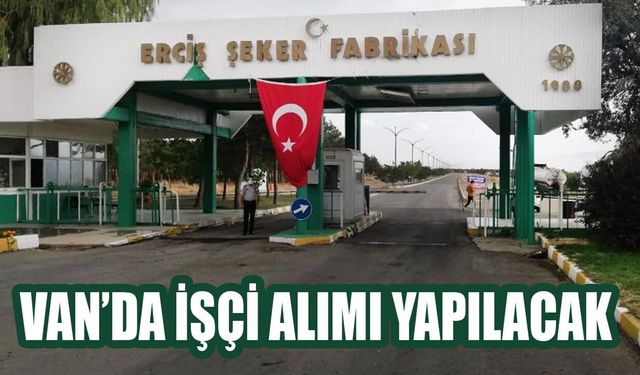 Van’da işçi alımı yapılacak