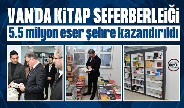 Van'da kitap seferberliği: 5.5 milyon eser şehre kazandırıldı