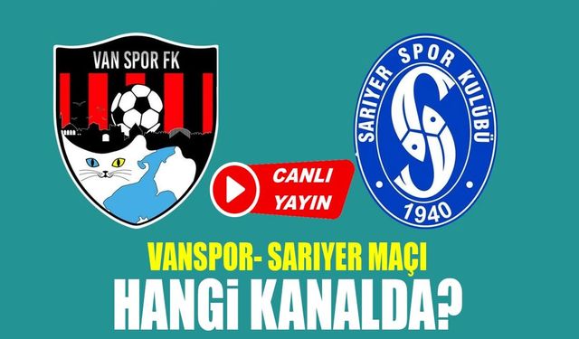 Vanspor- Sarıyer maçı hangi kanalda?