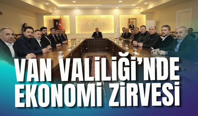 İş dünyasının temsilcileri Van’da