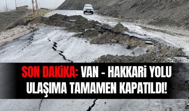 Son dakika: Van – Hakkari yolu ulaşıma tamamen kapatıldı!