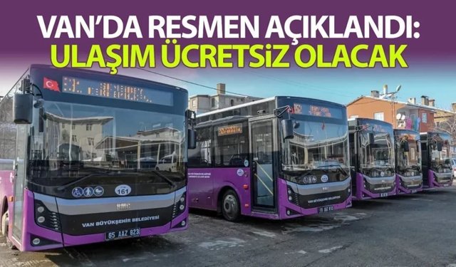Van’da yarın tüm otobüs seferleri ücretsiz!