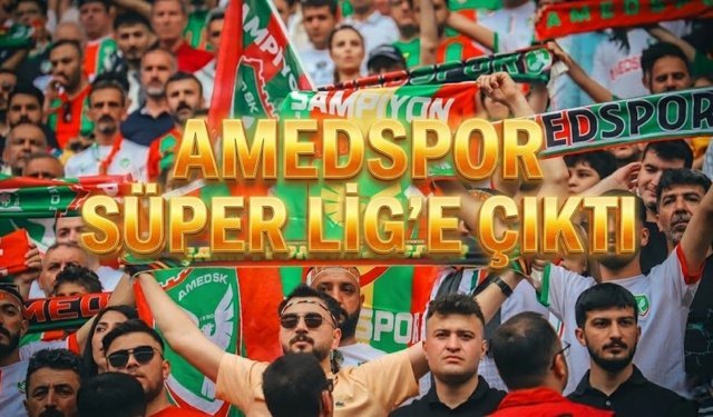 Amedspor Süper Lig'e çıktı!
