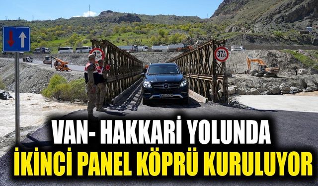 Van- Hakkari yolunda ikinci panel köprü kuruluyor