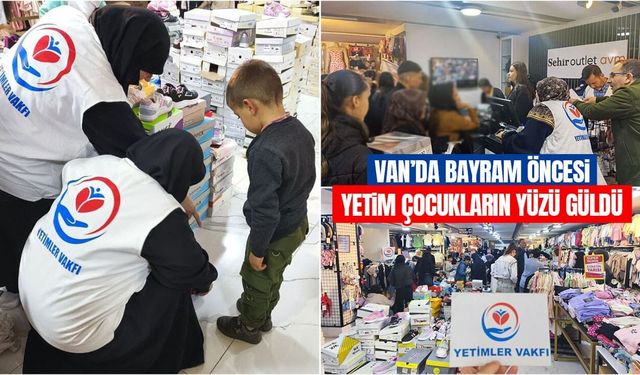 Van’da bayram öncesi yetim çocukların yüzü güldü