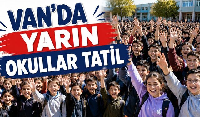 Van’da yarın okullar tatil