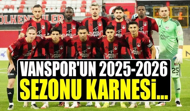 Vanspor'un 2025-2026 sezonu karnesi…
