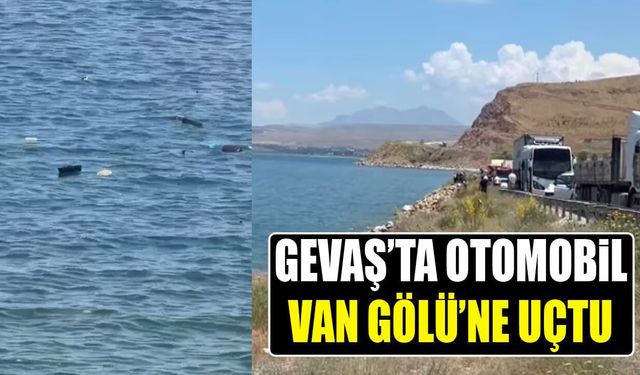 Gevaş’ta otomobil Van Gölü’ne uçtu