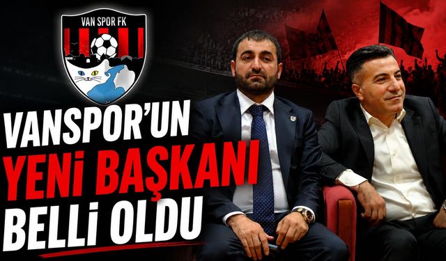 Vanspor'un yeni başkanı belli oldu