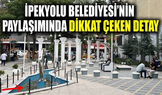 İpekyolu Belediyesi’nin paylaşımında dikkat çeken detay