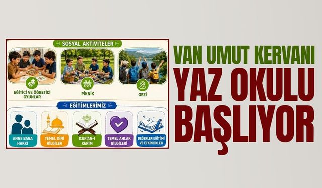 Van Umut Kervanı 'Yaz Okulu’ başlıyor