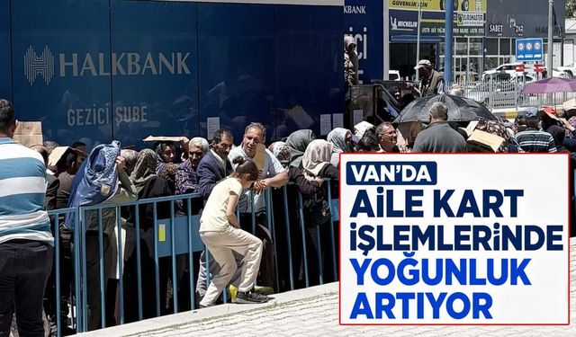 Van’da yardım kartı işlemlerinde yoğunluk artıyor