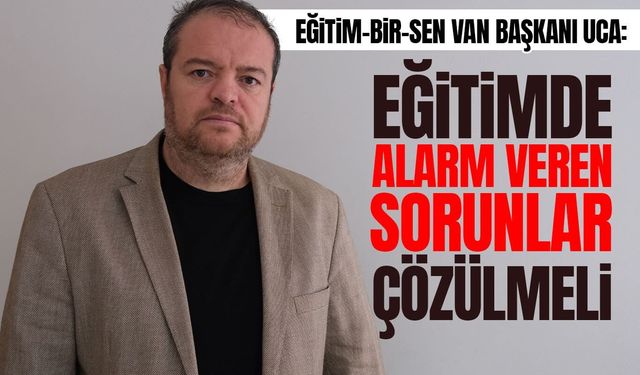 Van'dan Ankara'ya eğitim mesajı: Acil adım atılmalı