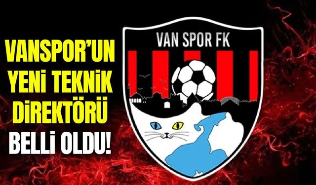 Vanspor’un yeni teknik direktörü açıklandı