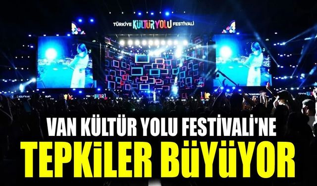 Van Kültür Yolu Festivali'ne tepkiler büyüyor: Gürültü ve toz vatandaşları isyan ettirdi