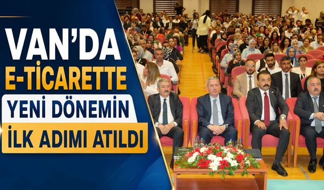 Van’da e-ticarette yeni dönemin ilk adımı atıldı