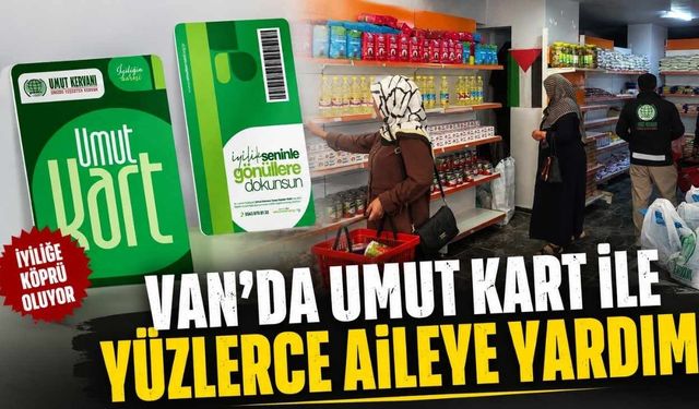 Van'da umut kart ile yüzlerce aileye yardım