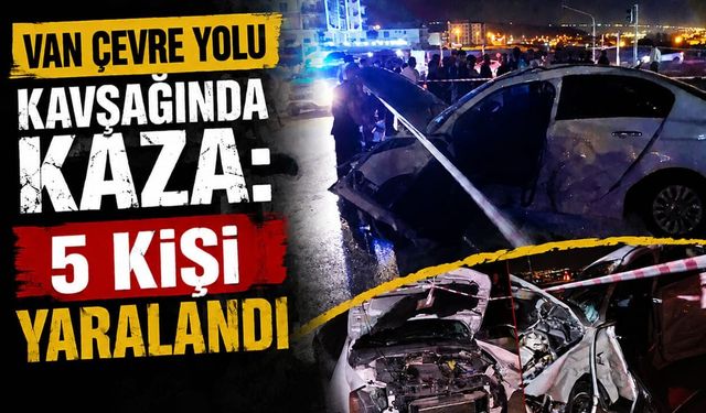 Van Çevre Yolu kavşağında kaza: 5 kişi yaralandı