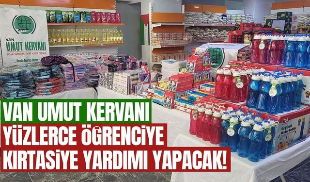 Van Umut Kervanı yüzlerce öğrenciye kırtasiye yardımı yapacak!