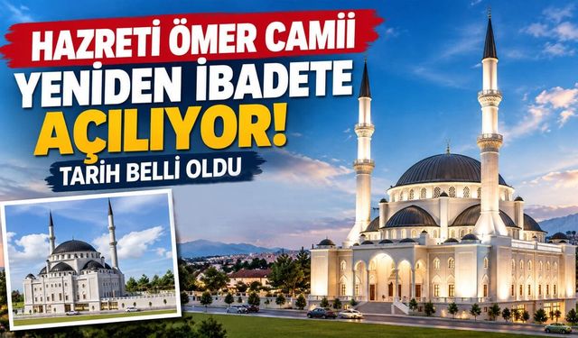 Hazreti Ömer Camii yeniden ibadete açılıyor! Tarih belli oldu