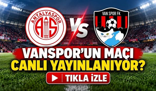 Vanspor'un maçı canlı yayınlanıyor? Tıkla canlı izle