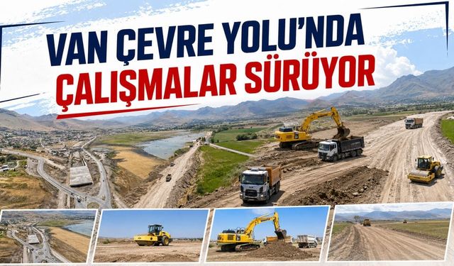 Van Çevre Yolu’nda çalışmalar devam ediyor