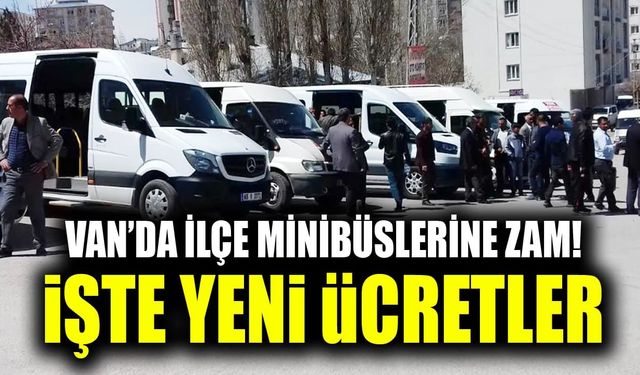 Van’da ilçe minibüslerine zam! İşte yeni ücretler