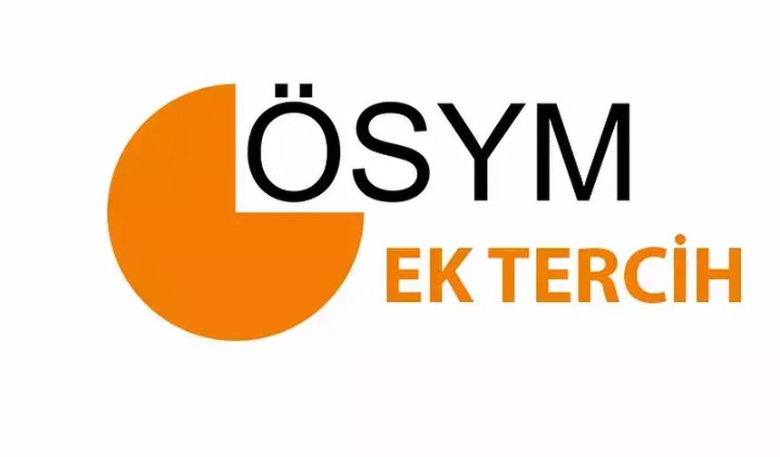 Ek Tercihler Ne Zaman? 2023 YKS Ek Tercih Tarihleri Başladı Mı?