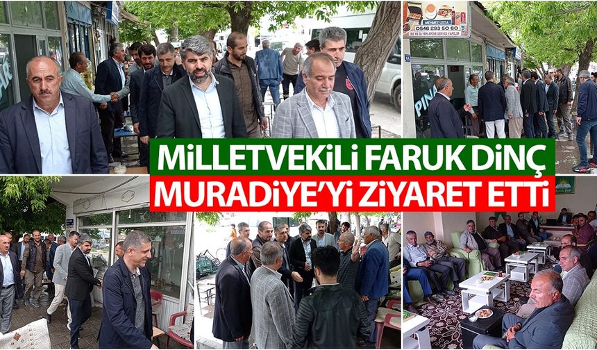 HÜDA PAR Milletvekili Faruk Dinç Muradiye’yi ziyaret etti