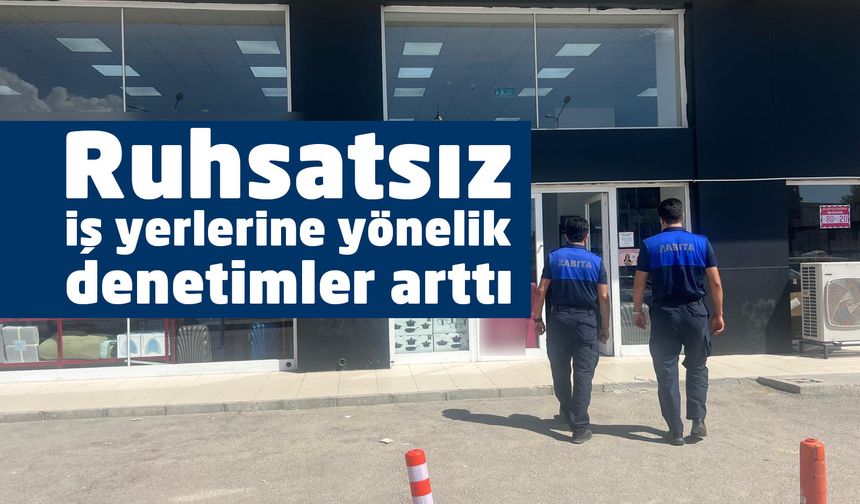 Edremit'te ruhsatsız iş yeri denetimi!