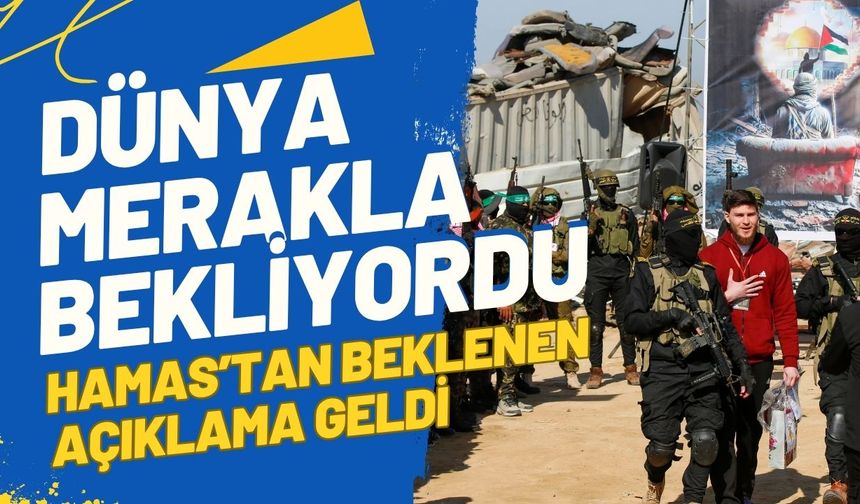 Dünya Merakla Bekliyordu: Hamas’tan Beklenen Mesaj Geldi!