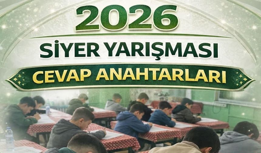 2026 Siyer Yarışması Cevap Anahtarları