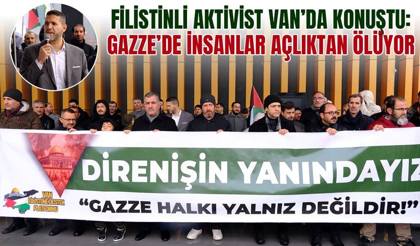 Filistinli aktivist Van’da konuştu: Gazze’de insanlar açlıktan ölüyor