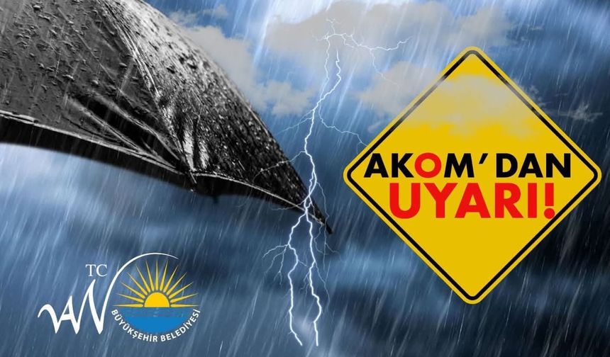 Van AKOM'dan son dakika uyarısı!