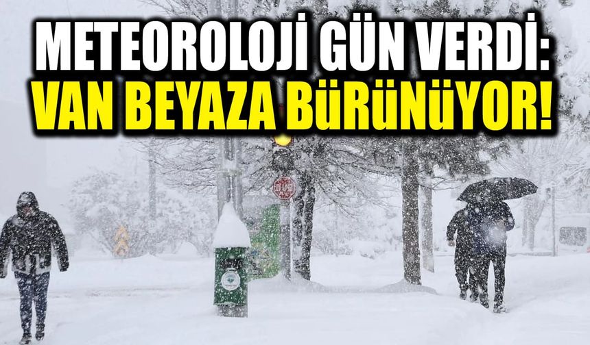 Meteoroloji gün verdi: Van beyaza bürünüyor!