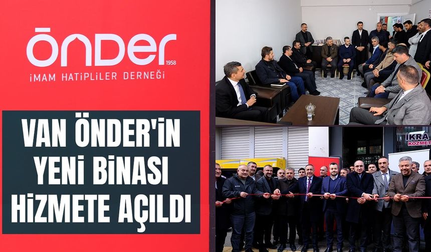 Van ÖNDER'in yeni binası hizmete açıldı