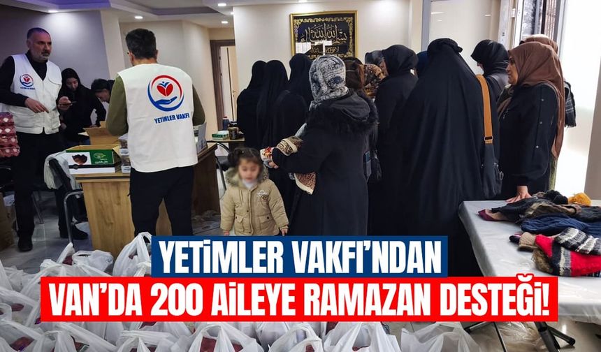 Van’da 200 aileye Ramazan desteği!